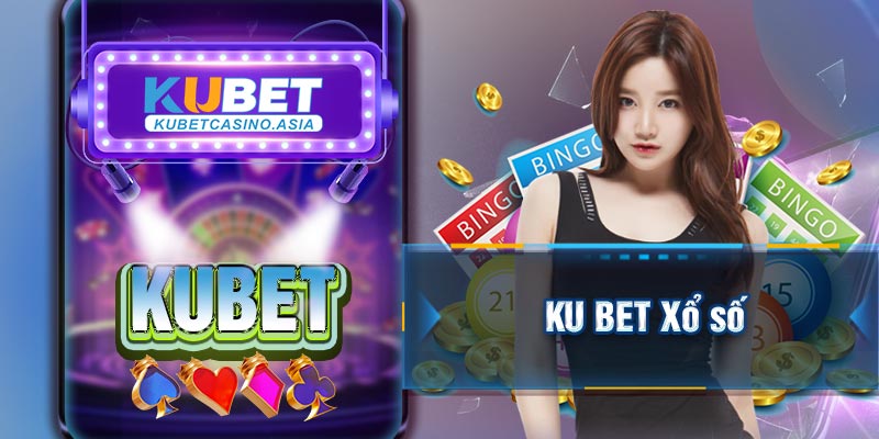 KU BET Xổ số