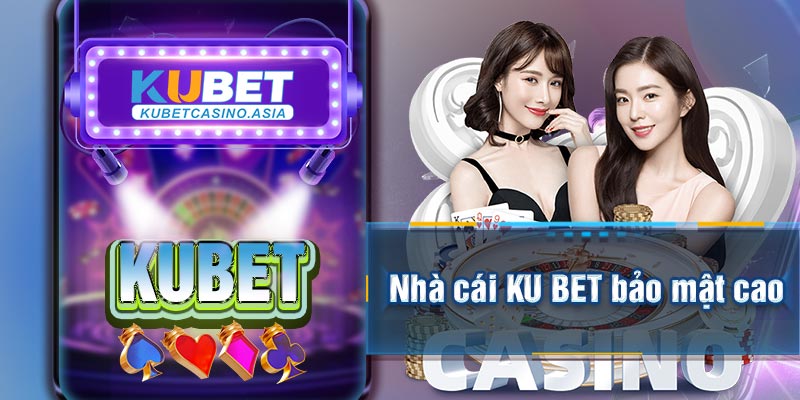 Nhà cái KU BET bảo mật cao