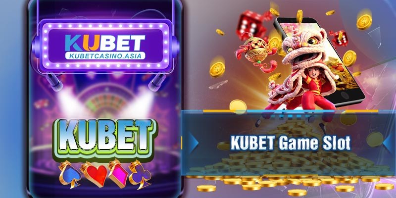 Slot game KUBET